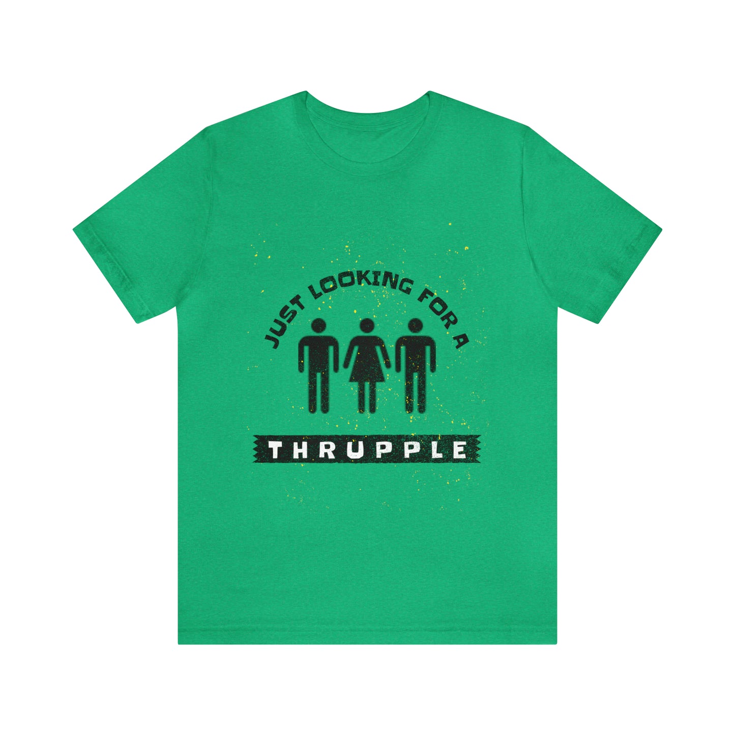 Just Looking for a Thrupple 2 - Unisex T-Shirt