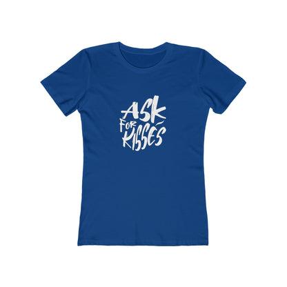 Ask for Kisses - Women's T-shirt