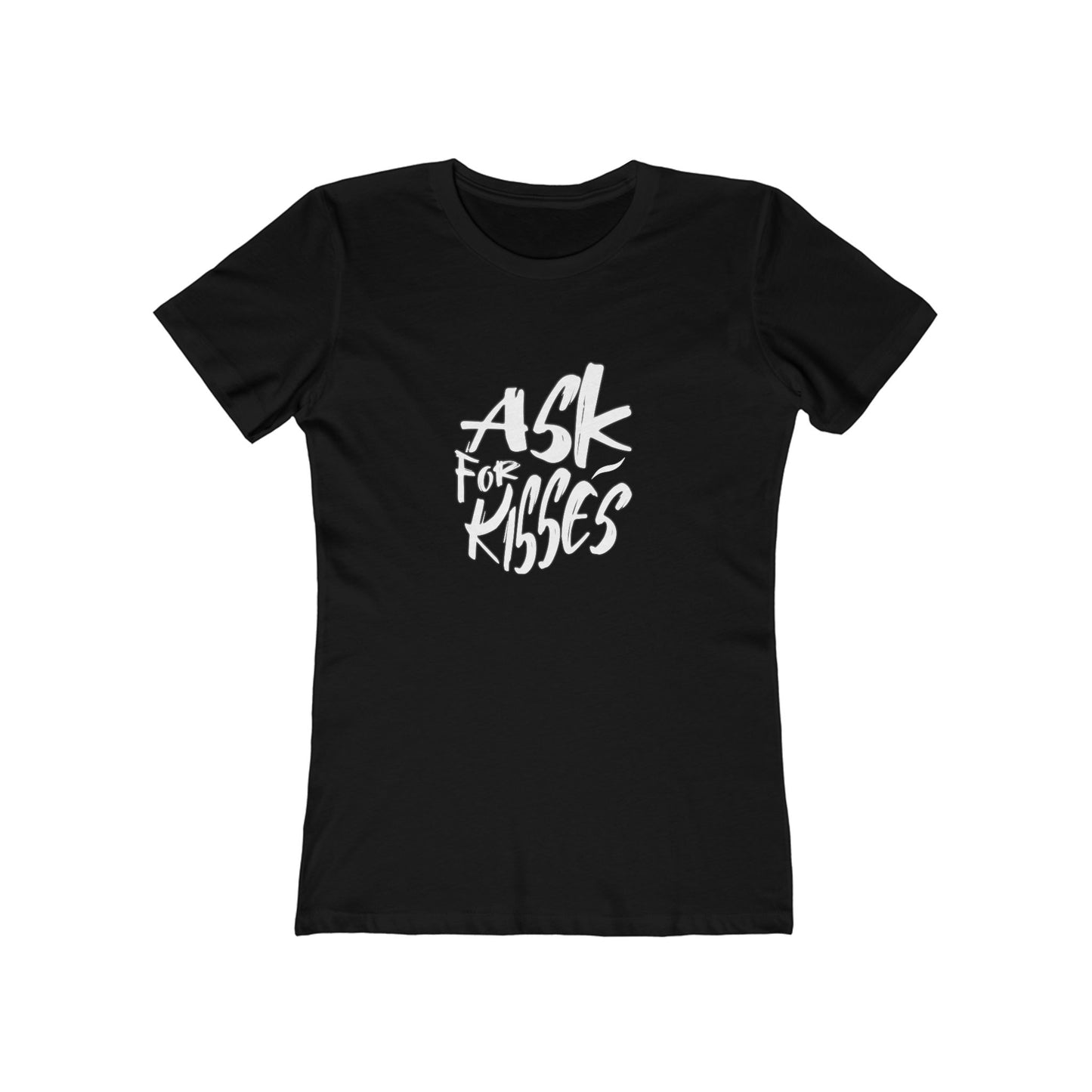 Ask for Kisses - Women's T-shirt