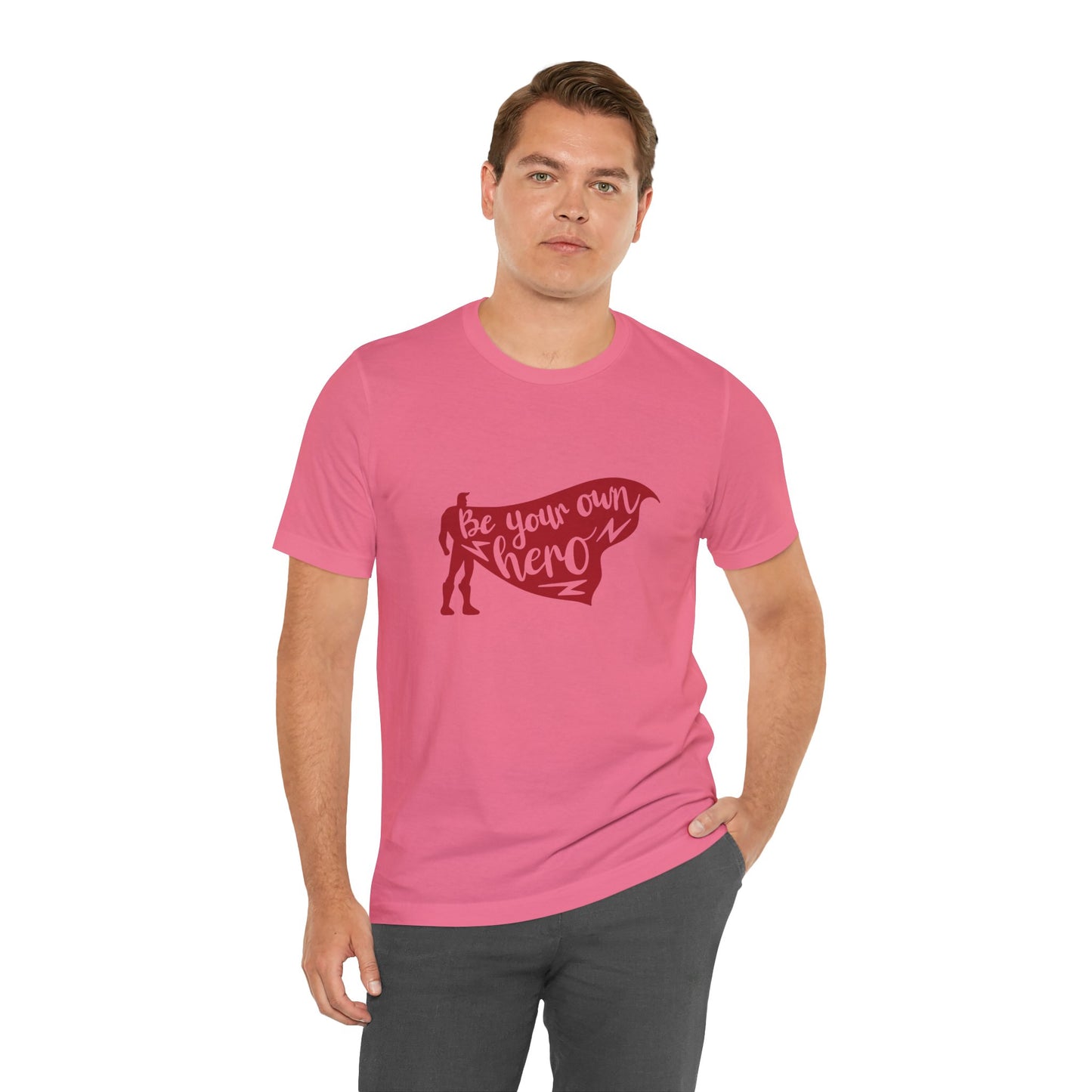 Be Your Own Hero - Unisex T-Shirt