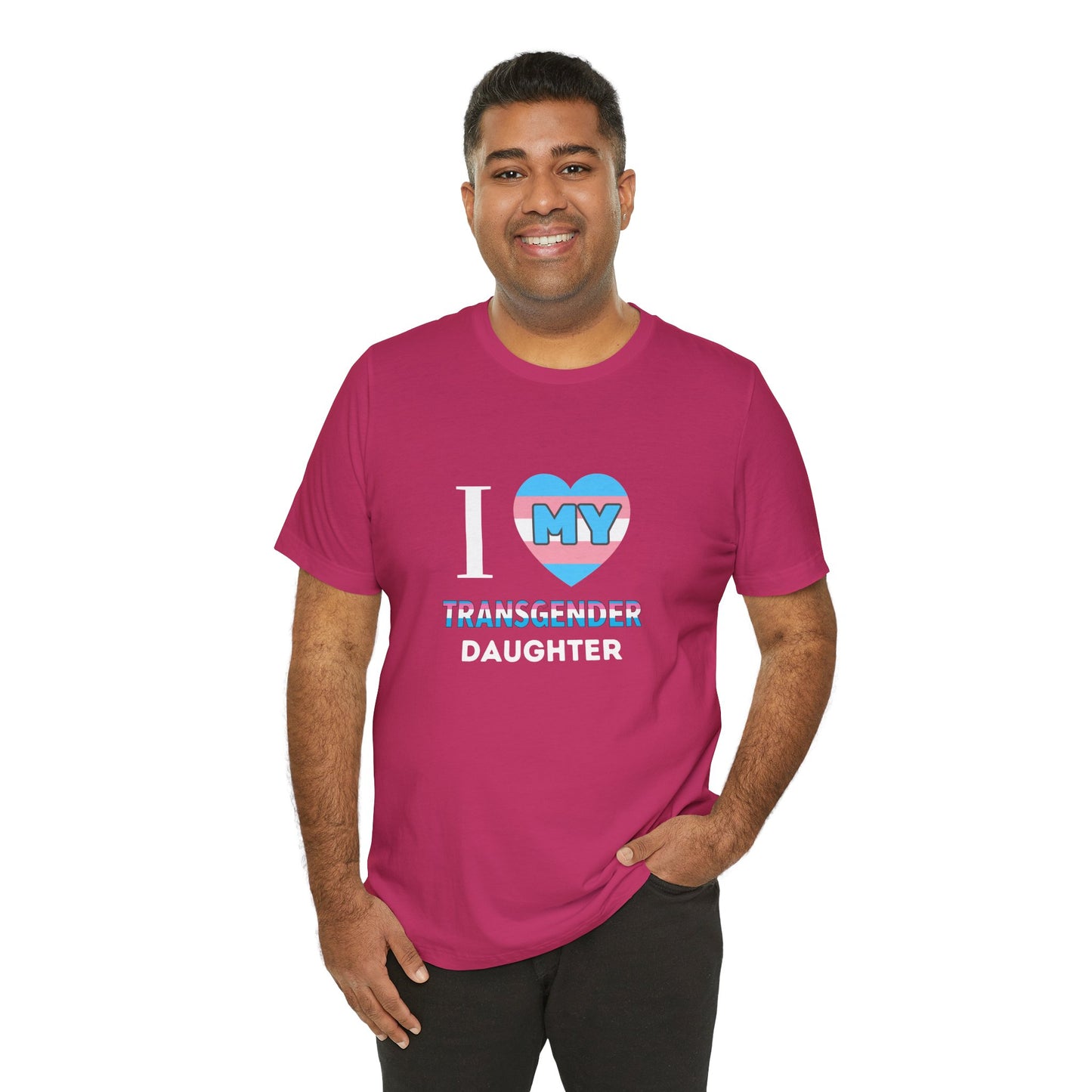 I Love my Transgender Daughter - Unisex T-Shirt