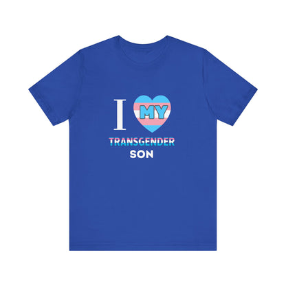I Love my Transgender Son - Unisex T-Shirt