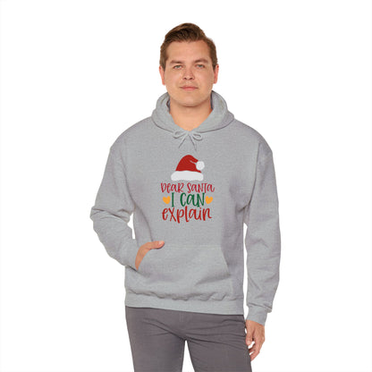 Dear Santa I Can Explain - Unisex Hooded Sweatshirt