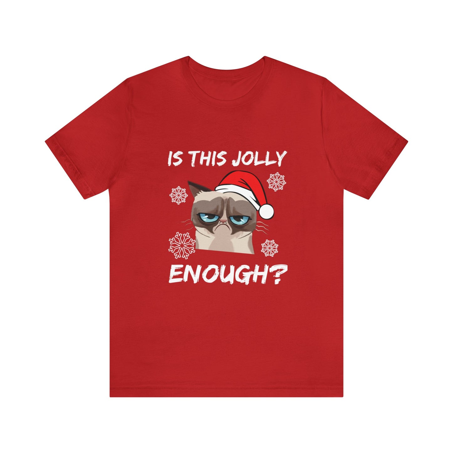 Is This Jolly Enough? - Unisex T-Shirt