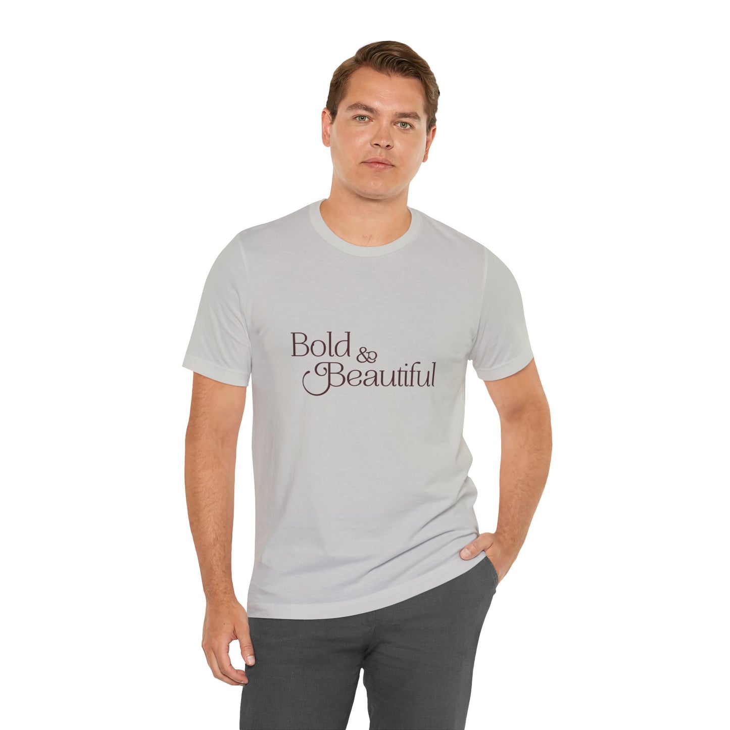 Bold & Beautiful  - Unisex T-Shirt
