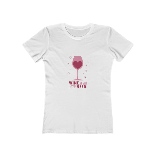 Wine Is All You Need - Women's T-shirt