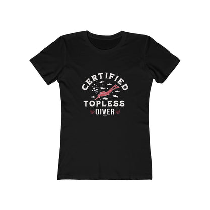 Certified Topless Diver - Women's T-shirt