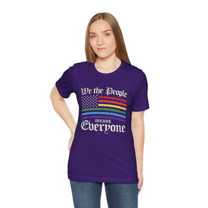 We The People Means Everyone - Unisex T-Shirt