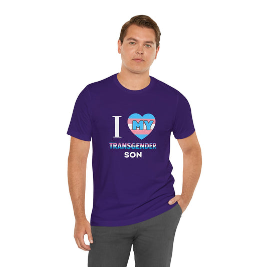 I Love my Transgender Son - Unisex T-Shirt