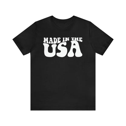 Made In The USA - Unisex T-Shirt