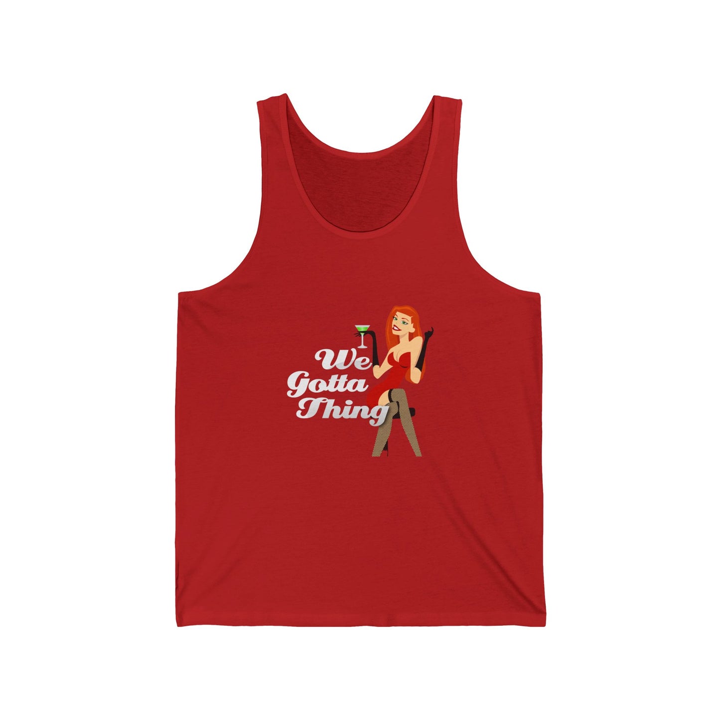 We Gotta Thing - Unisex Jersey Tank