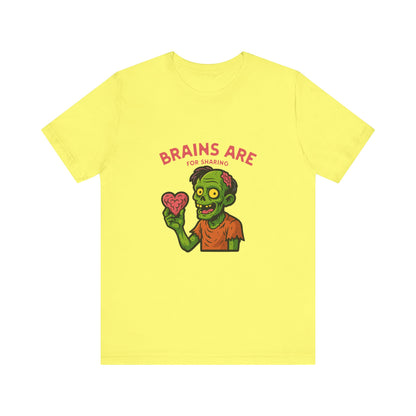 Brains Are For Sharing - Unisex T-Shirt