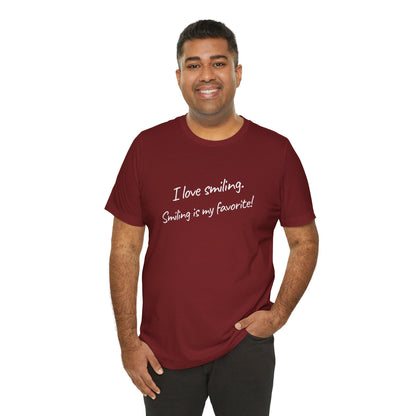 I Love Smiling! - Unisex T-Shirt