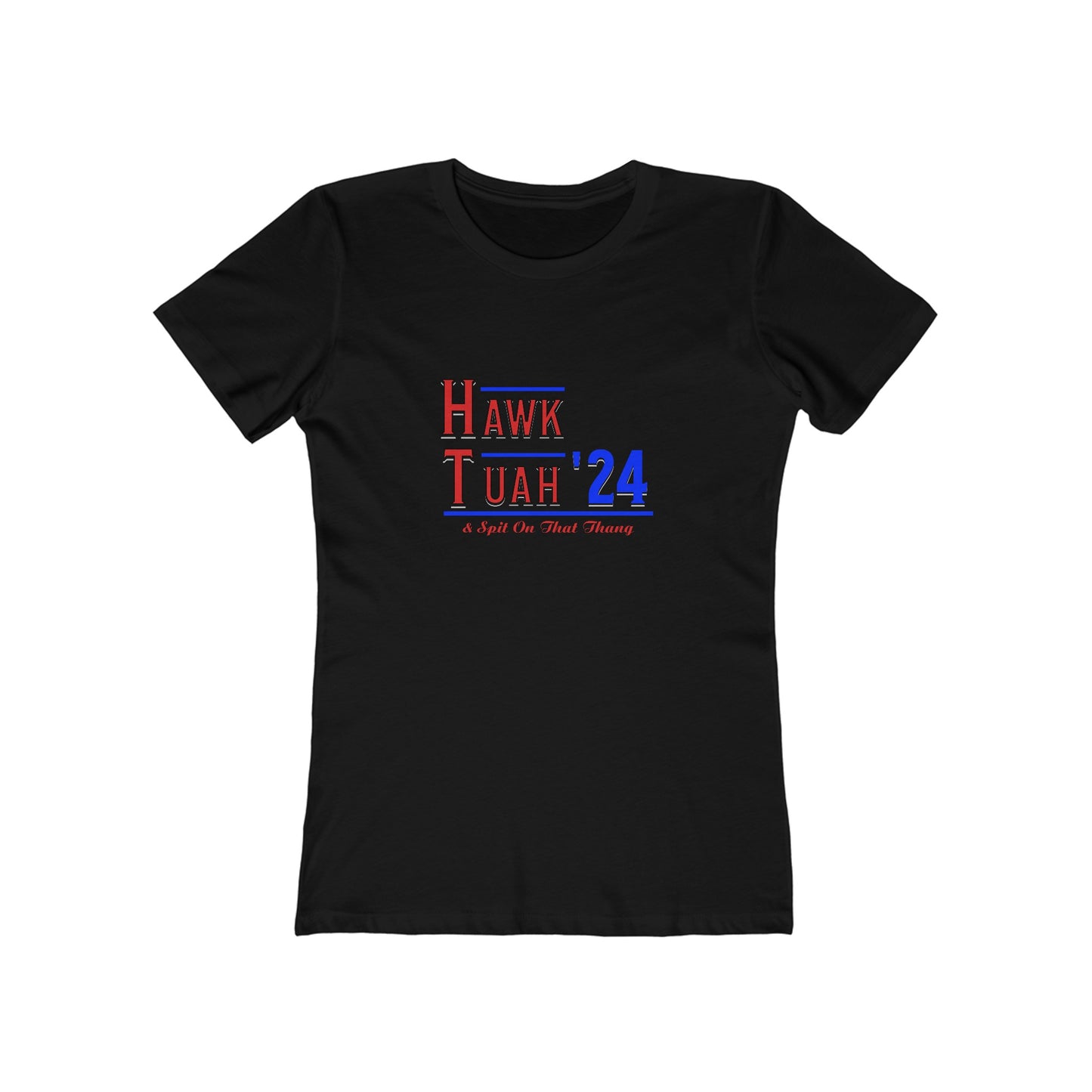 Hawk Tuah & Spit On That Thang (Red & Blue) - Women's T-shirt