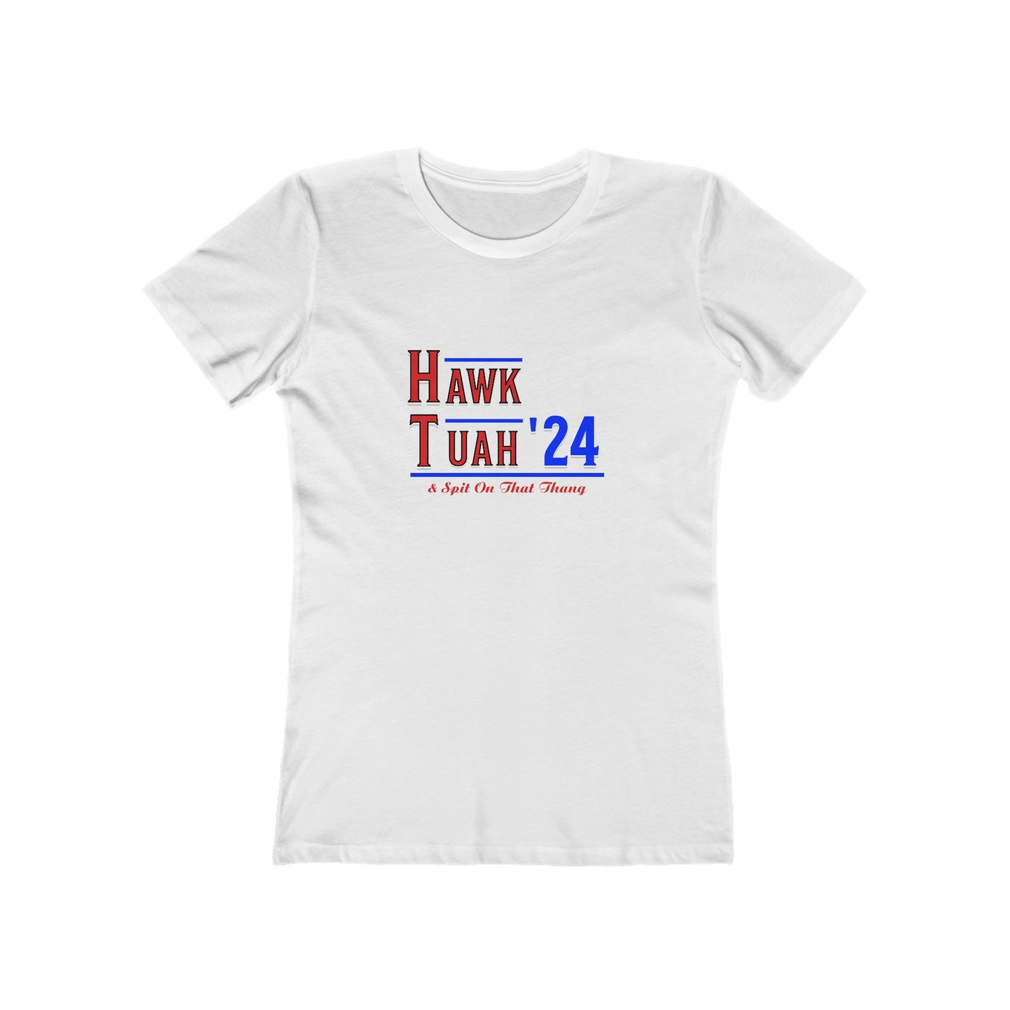 Hawk Tuah & Spit On That Thang (Red & Blue) - Women's T-shirt