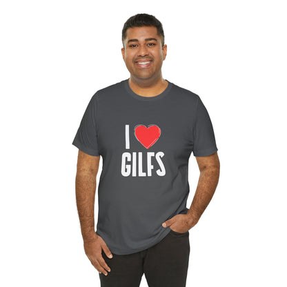 I Heart Gilfs - Unisex T-Shirt