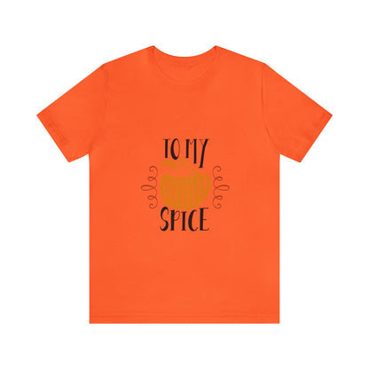 To My Pumpkin Spice - Unisex T-Shirt