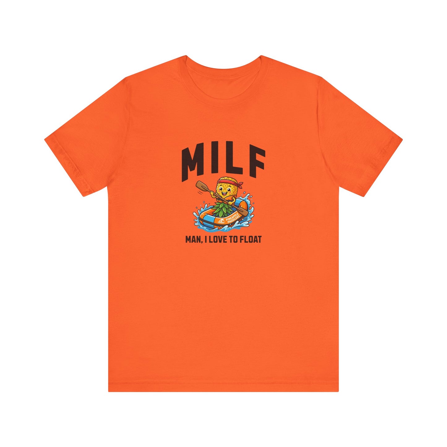 MILF - Man I Love to Float - Unisex T-Shirt