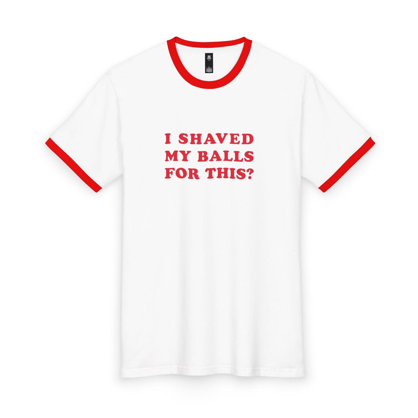 I Shaved My Balls For This? - Unisex T-shirt