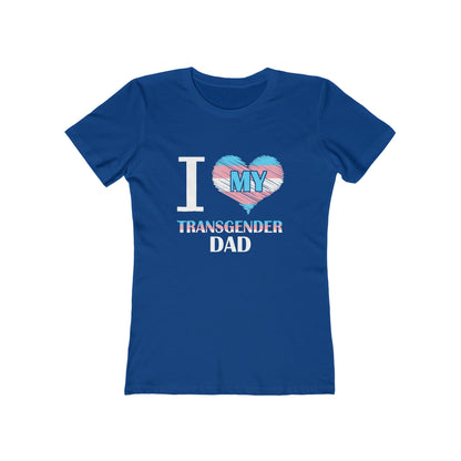 I Heart My Transgender Dad - Women's T-shirt
