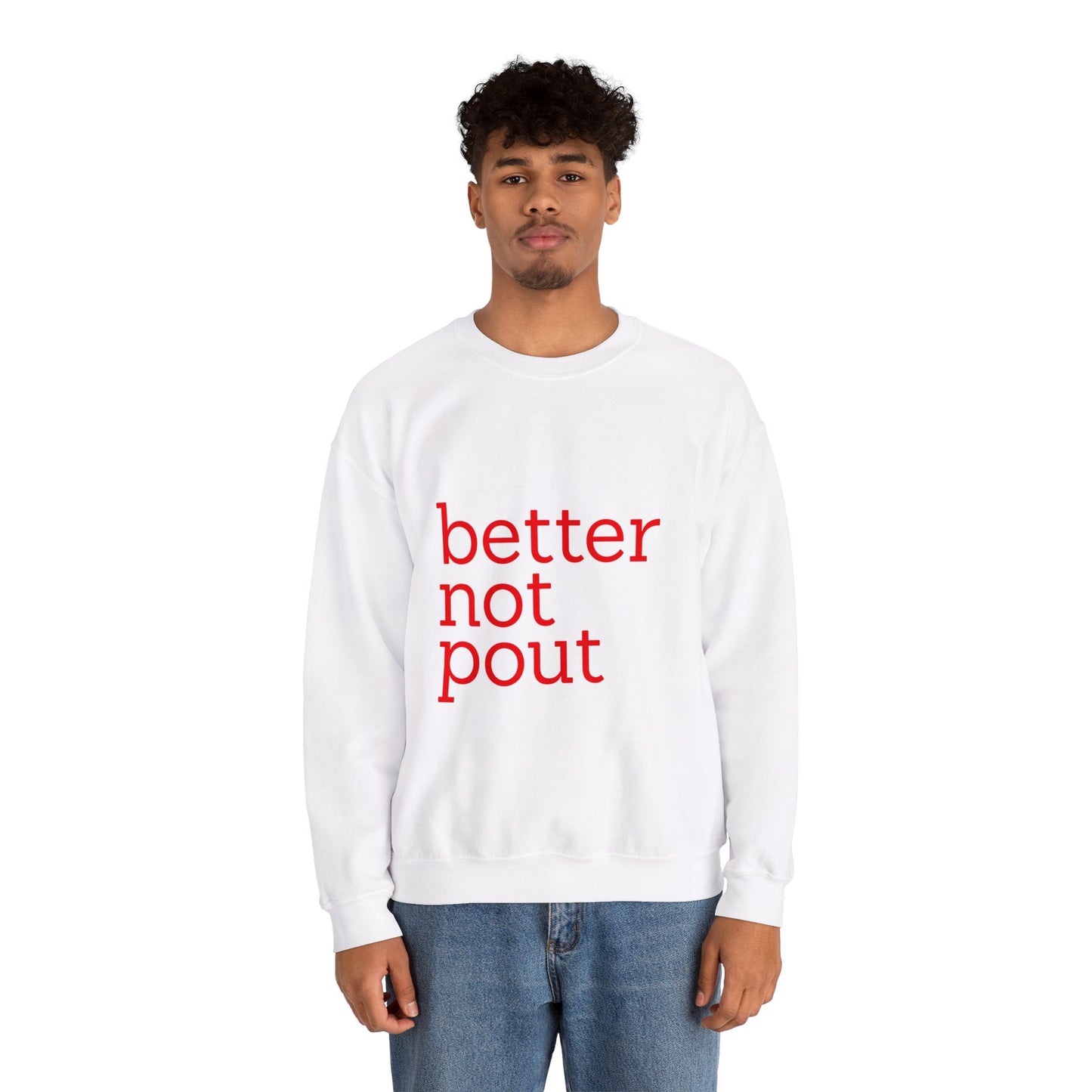 better not pout - Unisex Sweatshirt