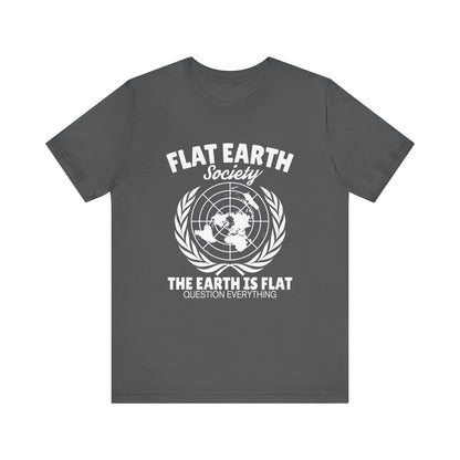 Flat Earth Society - Unisex T-Shirt