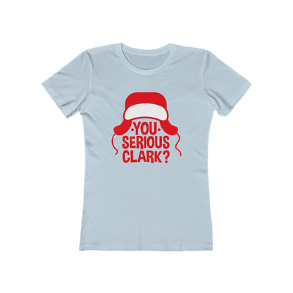 You Serious Clark? - Women's T-shirt