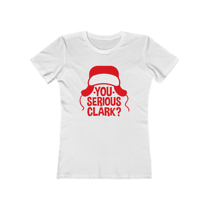 You Serious Clark? - Women's T-shirt