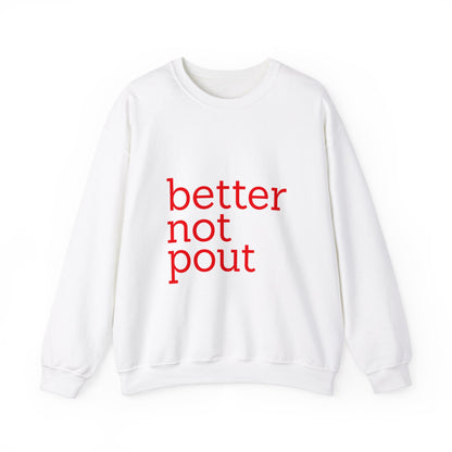 better not pout - Unisex Sweatshirt