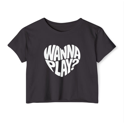 Wanna Play? - Women's Festival Crop Top