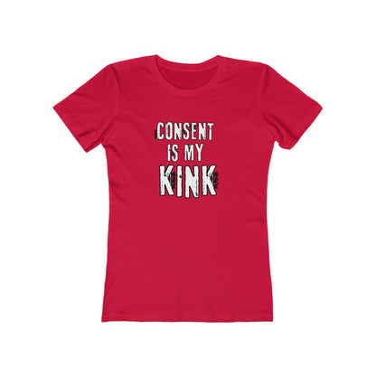 Consent is my Kink- Women's T-shirt