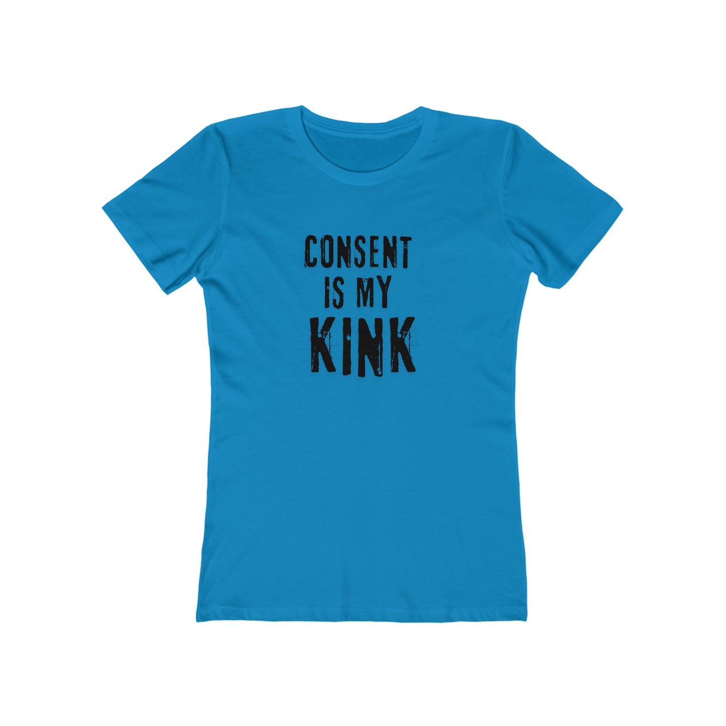 Consent is my Kink- Women's T-shirt