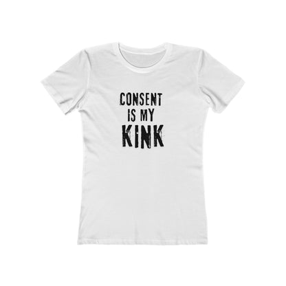 Consent is my Kink- Women's T-shirt