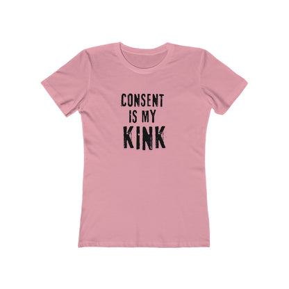 Consent is my Kink- Women's T-shirt