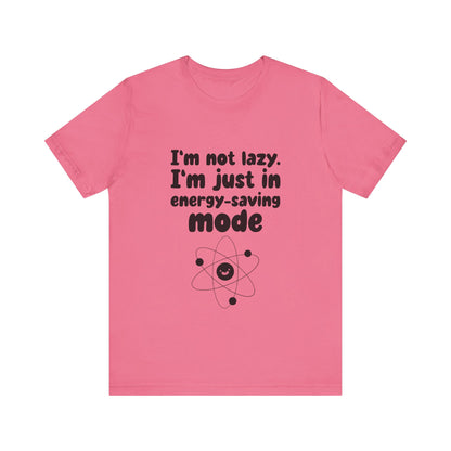 Energy-Saver Work Mode - Unisex T-Shirt