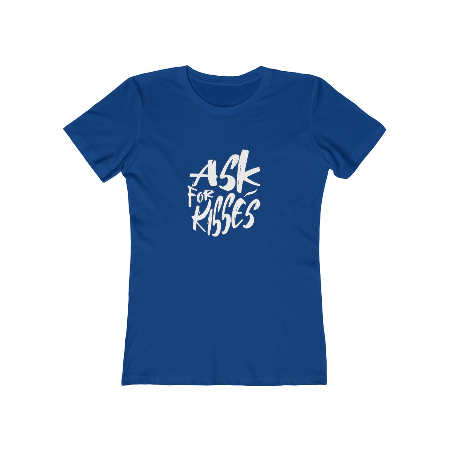 Ask for Kisses - Women's T-shirt