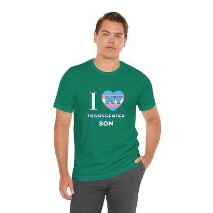 I Love my Transgender Son - Unisex T-Shirt