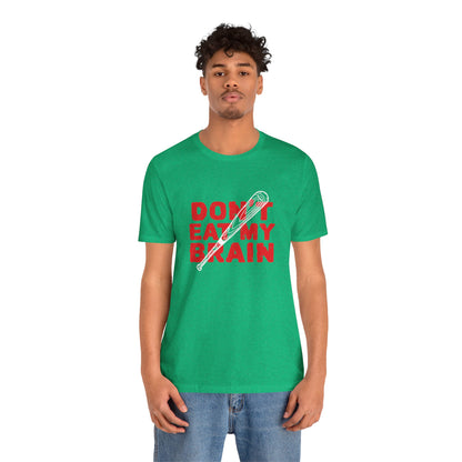 Don't Eat My Brain - Unisex T-Shirt