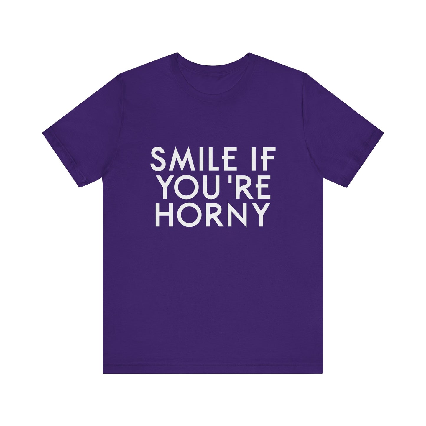 Smile If You're Horny - Unisex T-Shirt