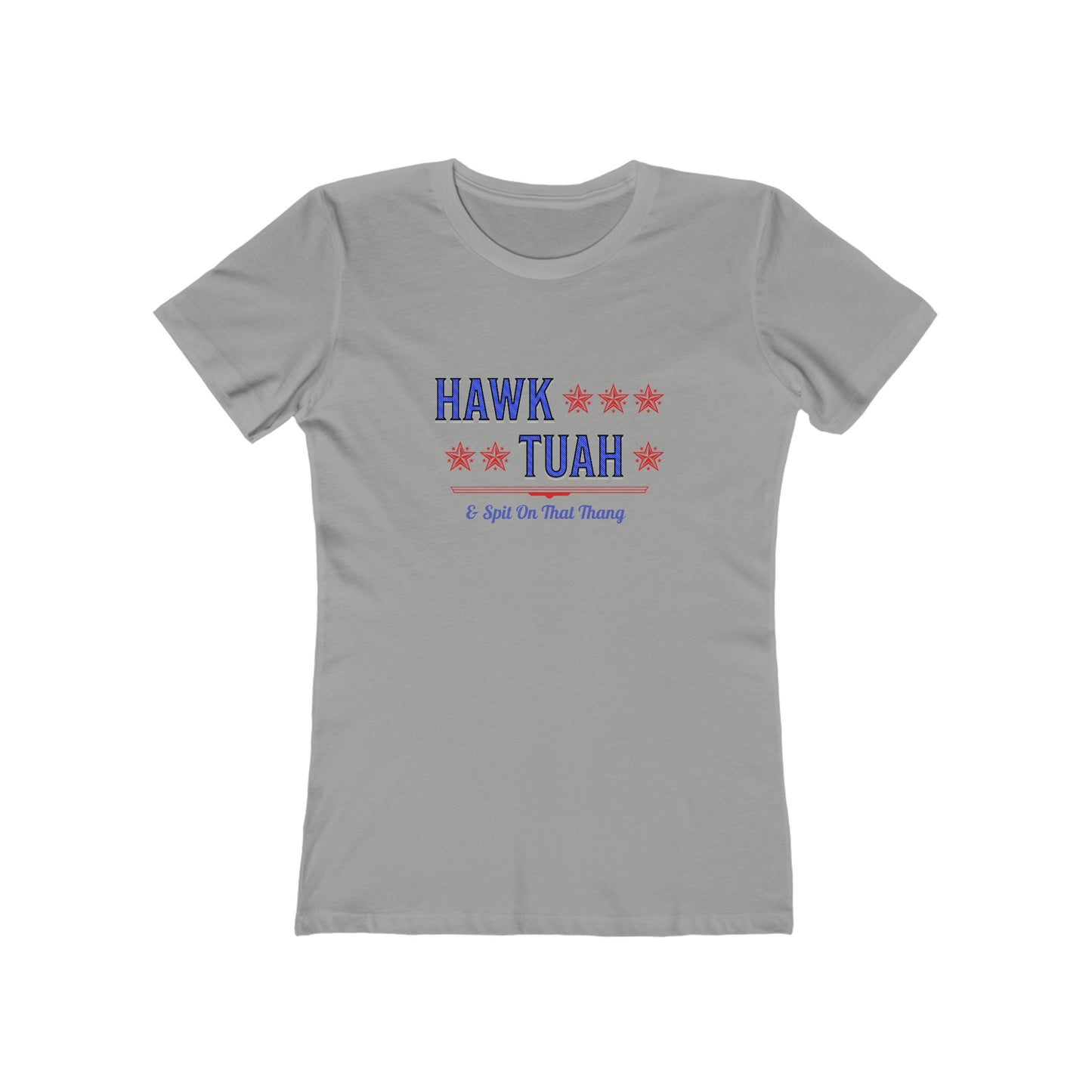 Hawk Tuah & Spit On That Thang (Blue & Red) - Women's T-shirt