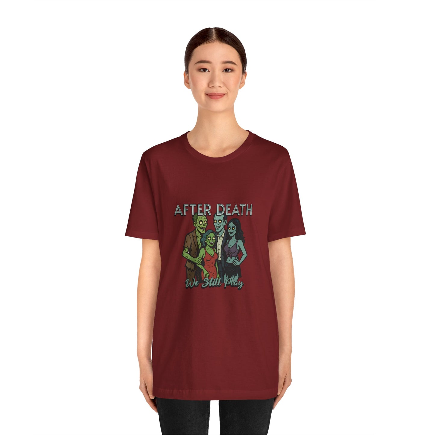 After Death We Still Play - Unisex T-Shirt