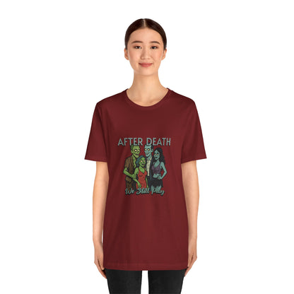 After Death We Still Play - Unisex T-Shirt