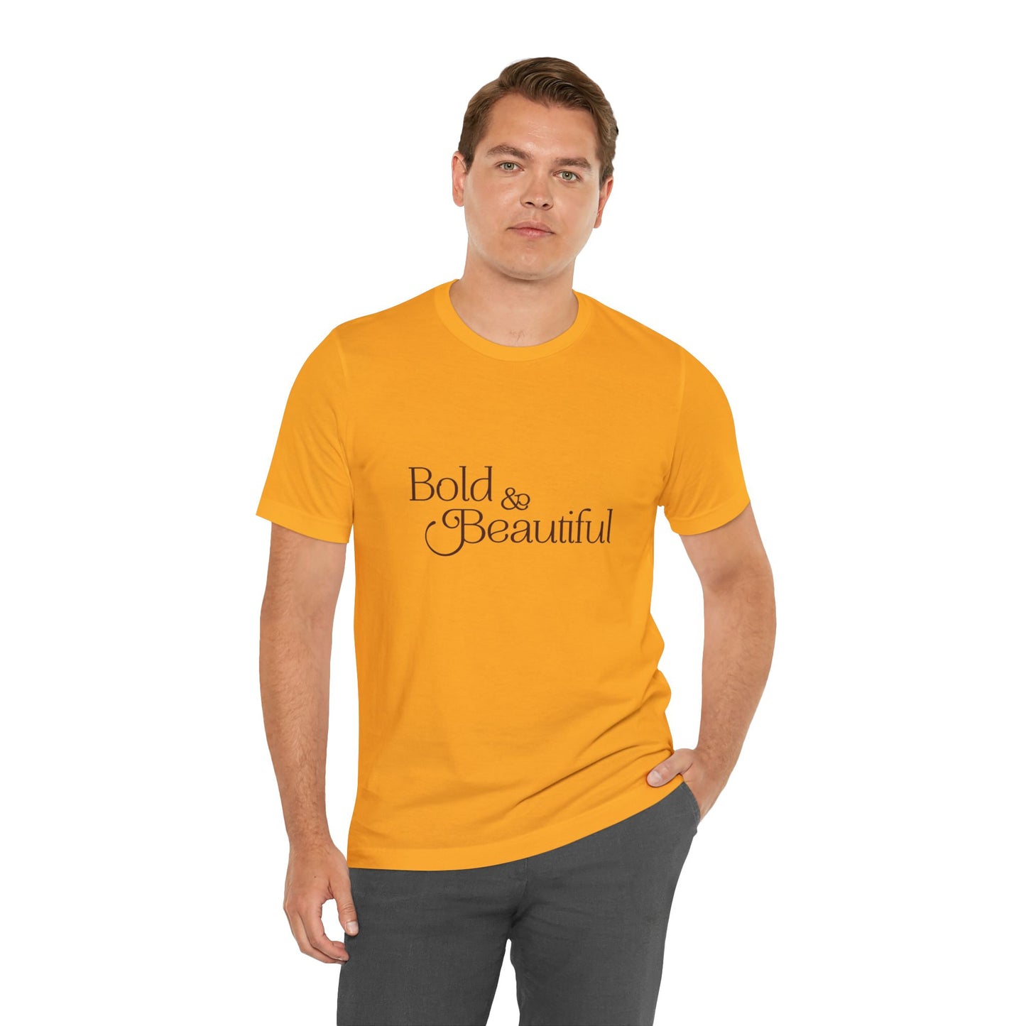 Bold & Beautiful  - Unisex T-Shirt