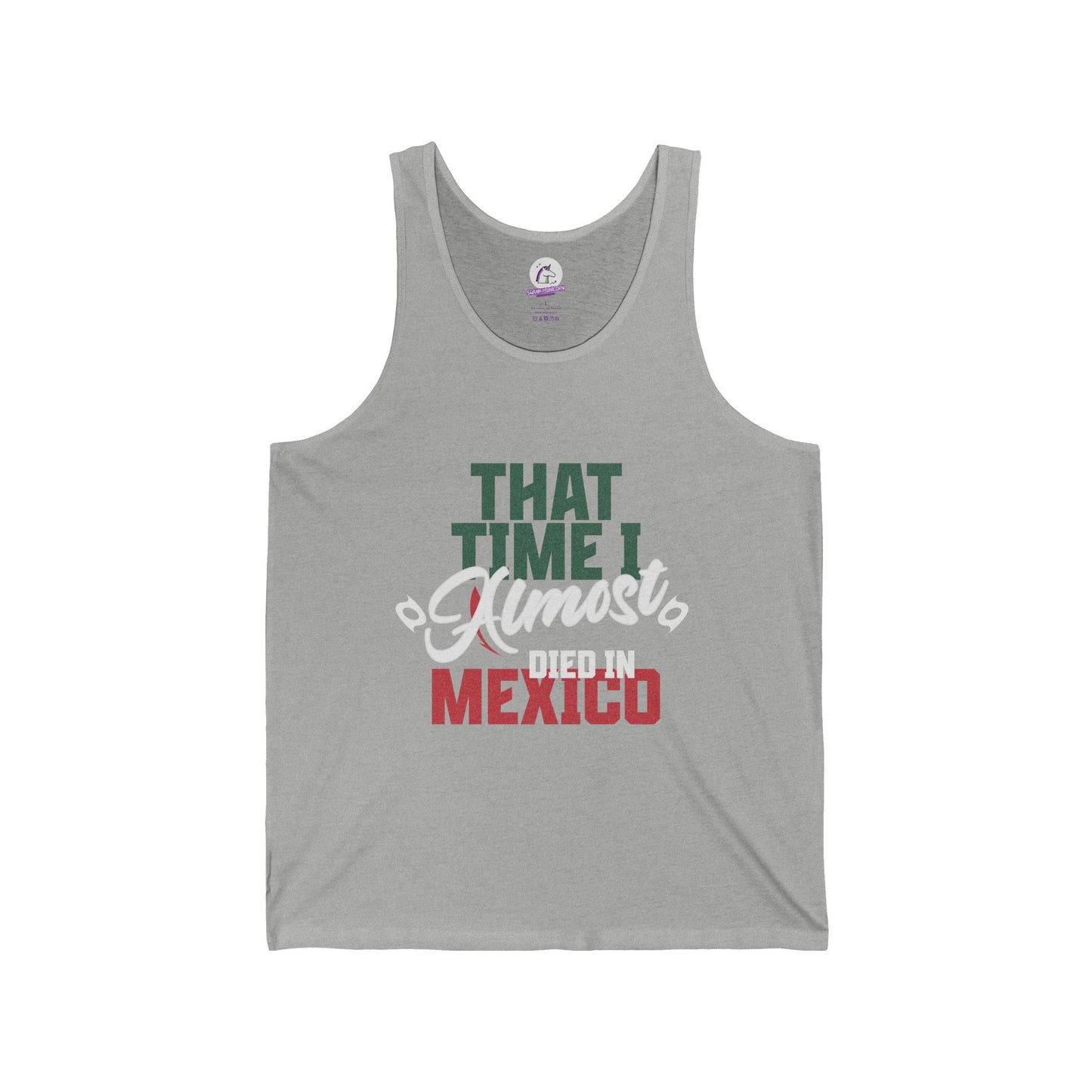 That Time I Almost Died In Mexico - Unisex Tank Top