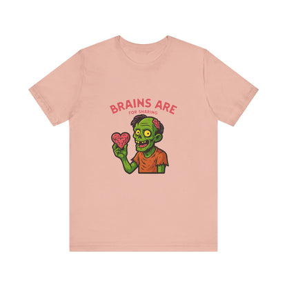 Brains Are For Sharing - Unisex T-Shirt