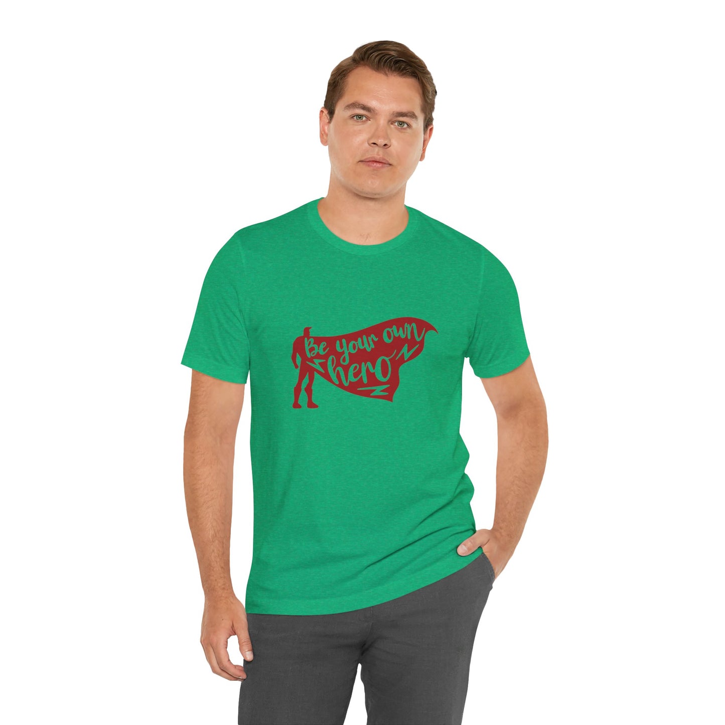 Be Your Own Hero - Unisex T-Shirt