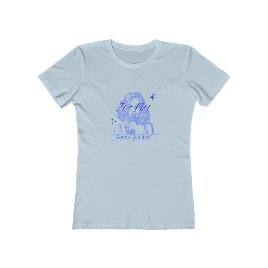 It's Not Gonna Lick Itself - Women's T-shirt