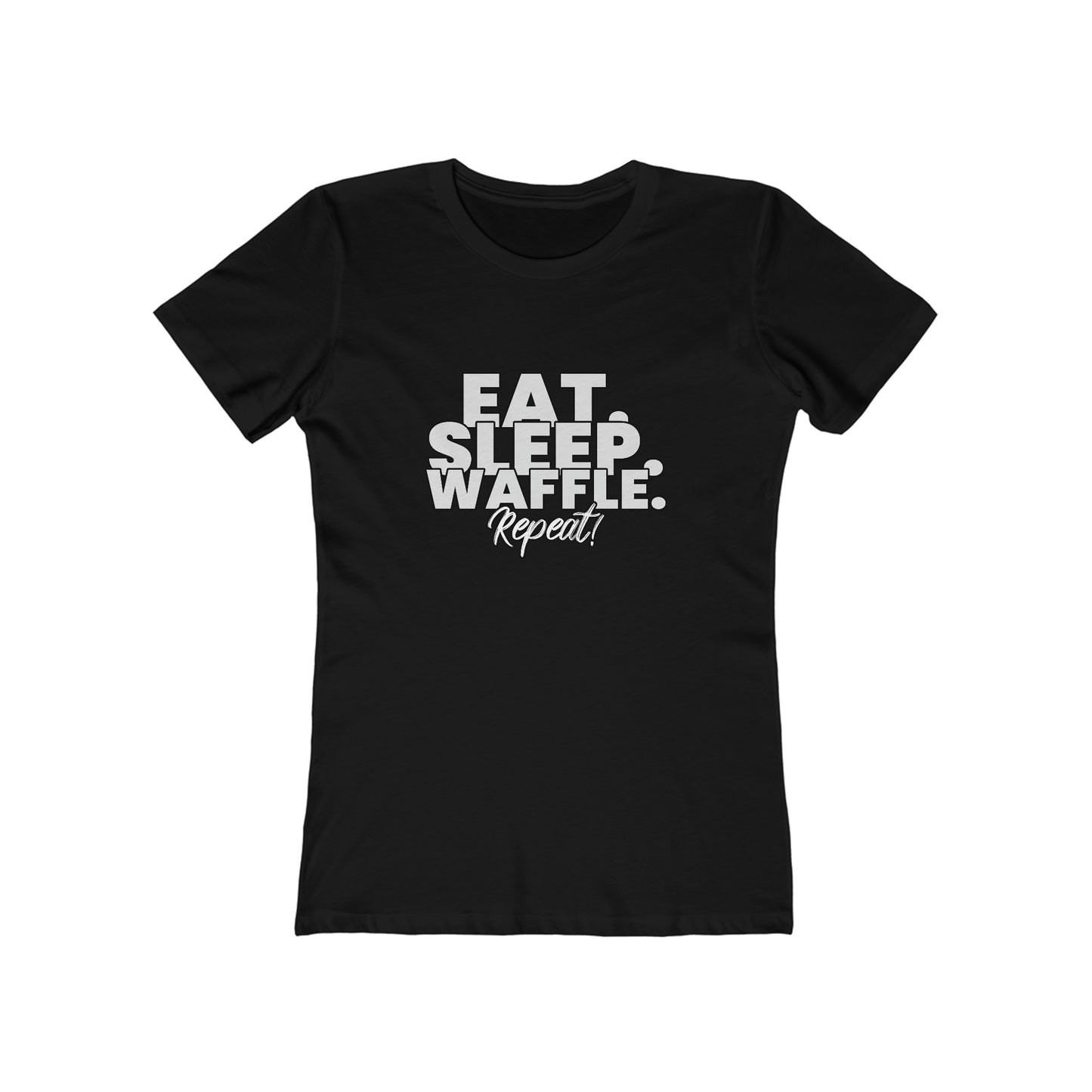 Eat. Sleep. Waffle. Repeat! - Women's T-shirt