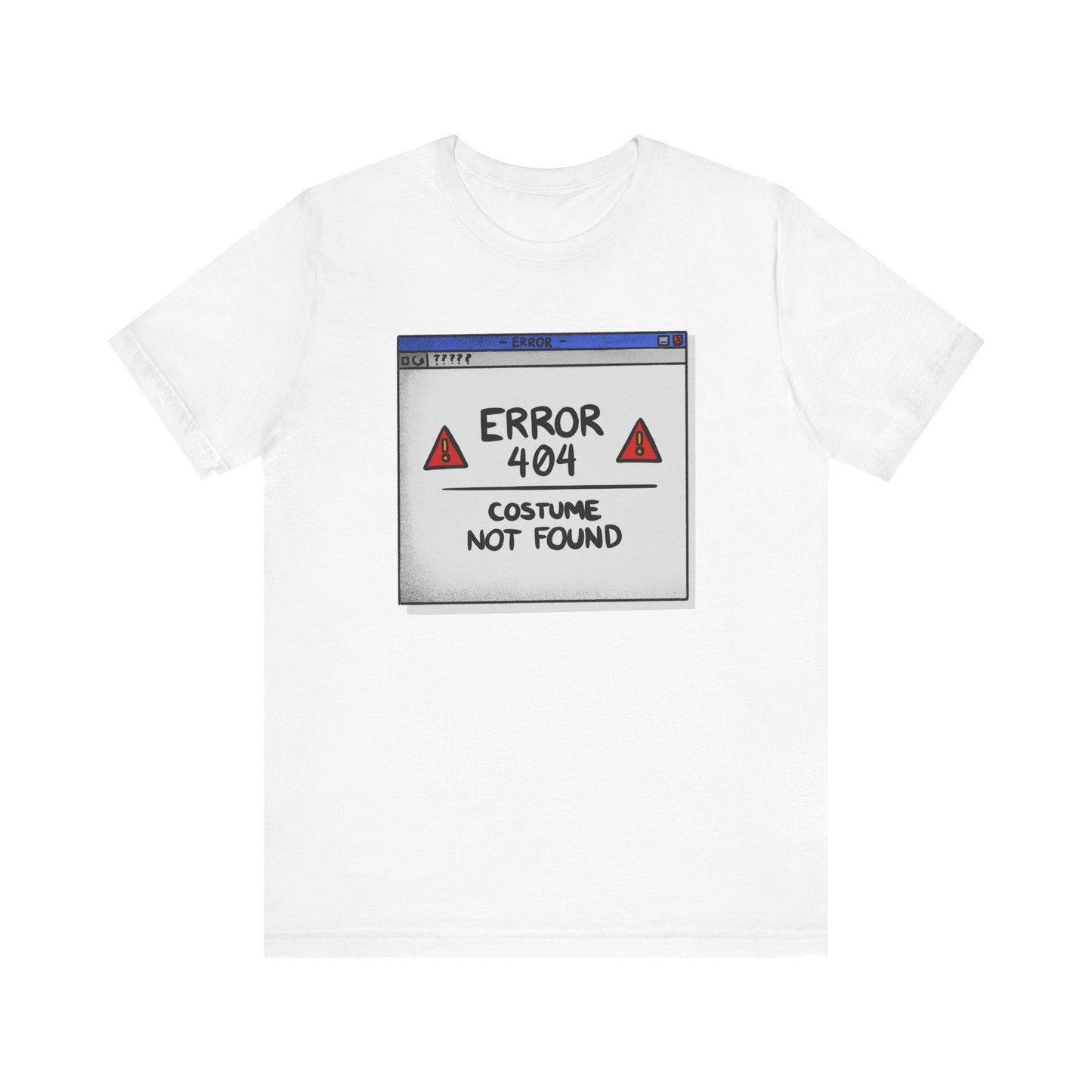 Error 404 - Unisex T-Shirt