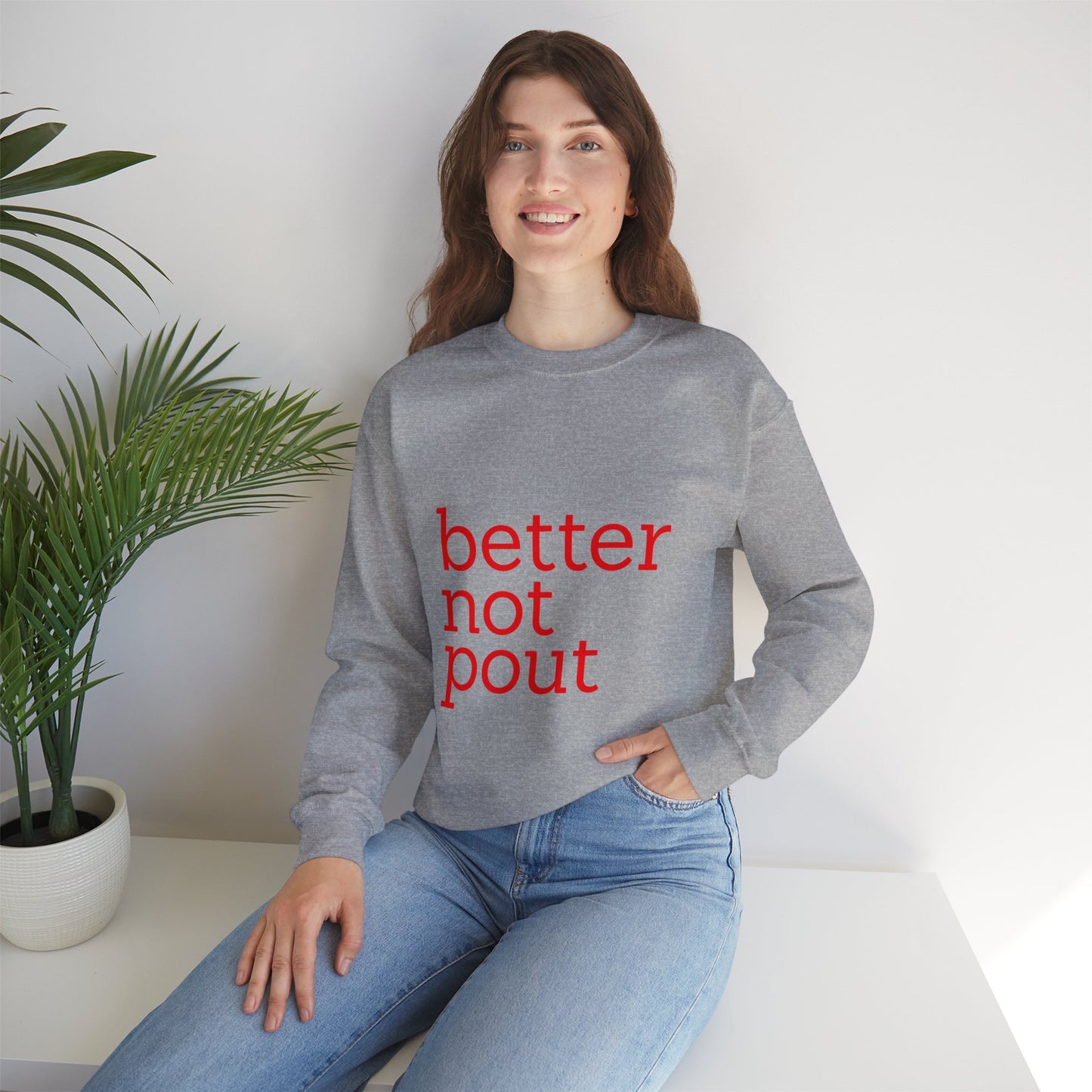 better not pout - Unisex Sweatshirt